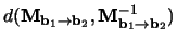 $\displaystyle d(\mathbf{M}_{\mathbf{b}_1 \rightarrow \mathbf{b}_2},
\mathbf{M}_{\mathbf{b}_1 \rightarrow \mathbf{b}_2}^{-1})$